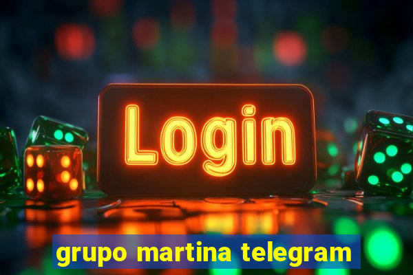 grupo martina telegram